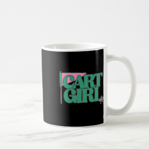 Cart Girl Funny Golf Lover Coffee Mug
