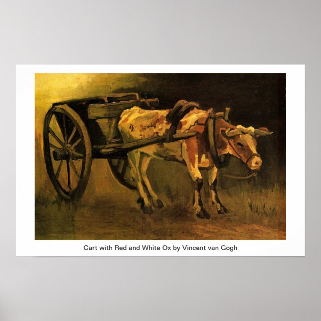 Cart with Red and White Ox by Van Gogh. Poster (Front)