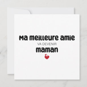 Carte “Ma meilleure amie va devenir maman” Card