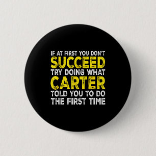 Carter - If At First You Dont Succeed Try Doing Wh 6 Cm Round Badge