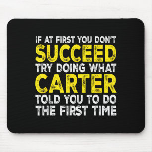 Carter - If At First You Dont Succeed Try Doing Wh Mouse Mat