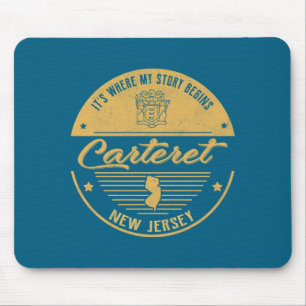 Carteret New Jersey Its Where My Story Begins  Mouse Mat