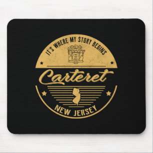 Carteret New Jersey Its Where My Story Begins  Mouse Mat