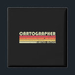 Cartographer Funny Job Title Profession Birthday W Magnet<br><div class="desc">Cartographer Funny Job Title Profession Birthday Worker Idea</div>