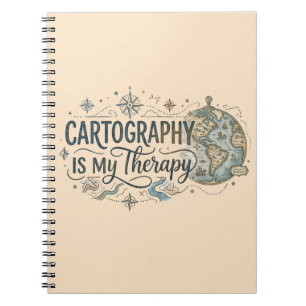 Cartography Is My Therapy Notebook