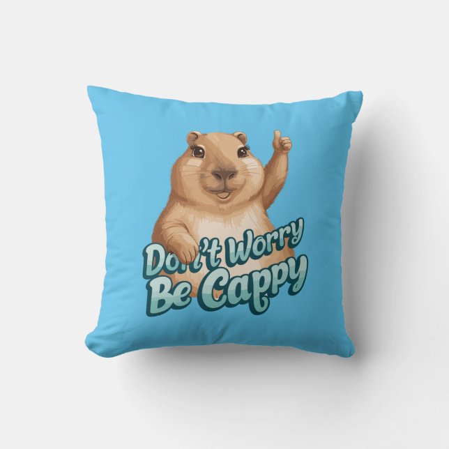 Cartoon Capybara Don't Worry Be Cappy Cushion (Front)
