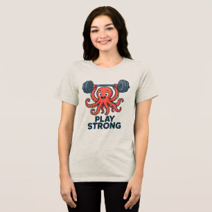 Cartoon Octopus Weightlifting – Play Strong Gym Tri-Blend Shirt