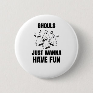 Cartoon Singing - "Ghouls Just Wanna Have Fun" 6 Cm Round Badge