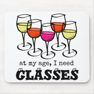 Cartoon Wine Glass At My Age, I Need Glasses Mouse Mat
