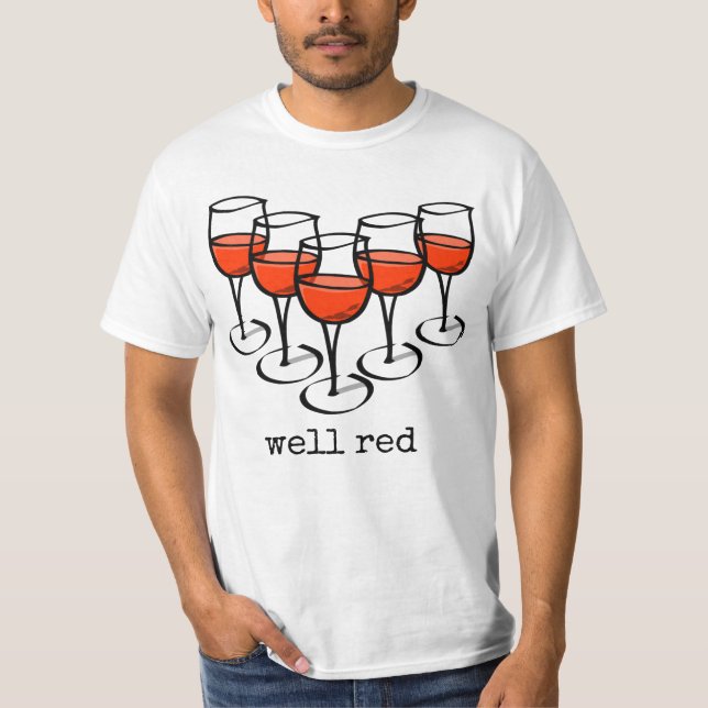 Cartoon Wine Glasses Well Red Winery Humour T-Shirt (Front)