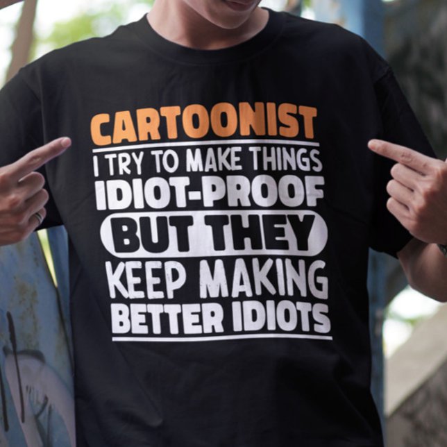 Cartoonist I Try To Make Things Funny Sayings T-Shirt (Creator Uploaded)