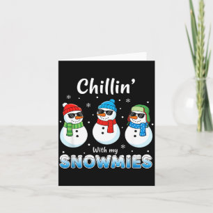 Cartoons Chillin' With My Snowmies, Funny Snowman  Card