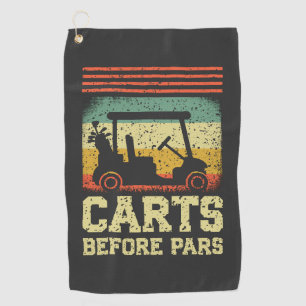 Carts Before Pars Funny Golf Towel