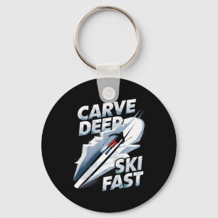 Carve Deep Ski Fast Alpine Skiing Key Ring