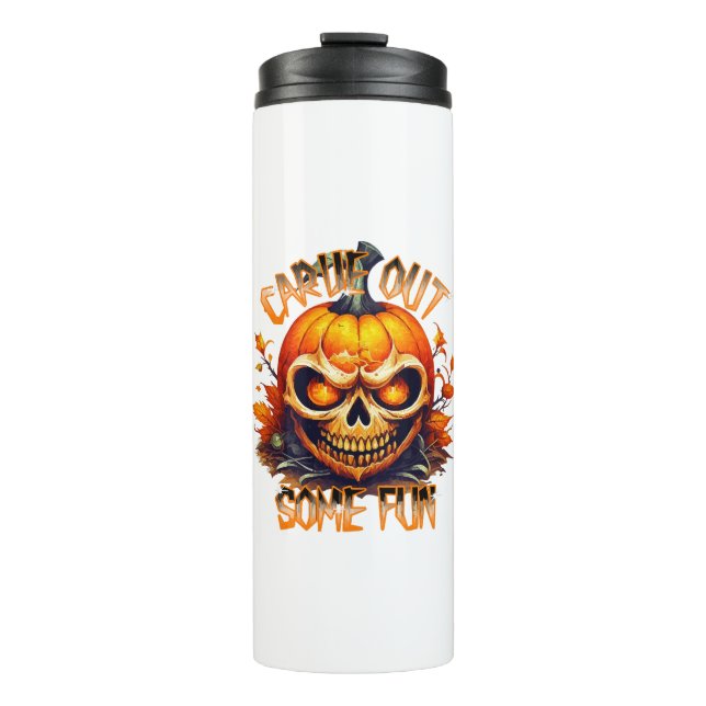 Carve Out Some Fun Thermal Tumbler (Front)