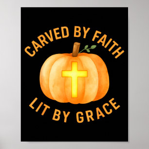 Carved By Faith Lit By Grace Pumpkin Cross Christi Poster