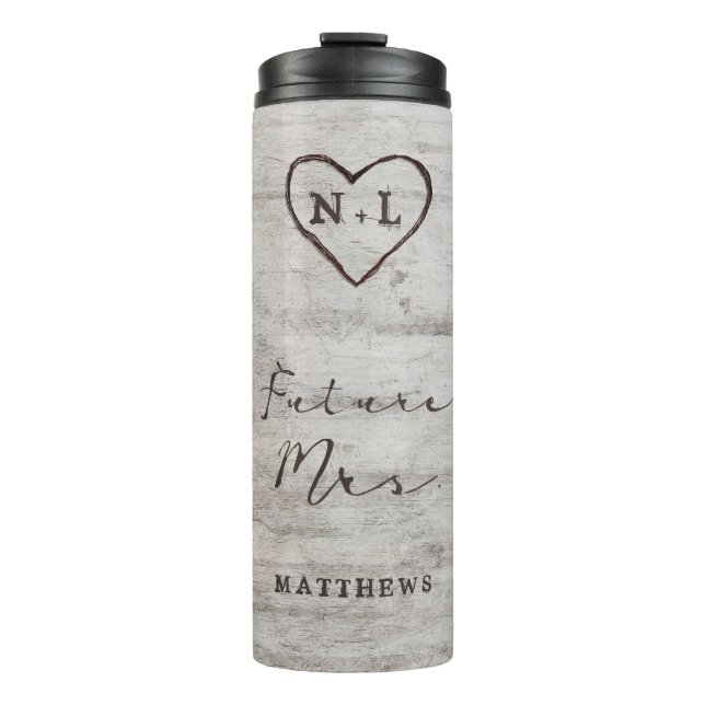 Carved Sweethearts Rustic Monogram Future Mrs. Thermal Tumbler (Front)