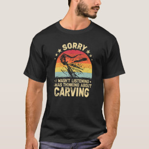 Carving Woodworker woodworking retro   Wood Carvin T-Shirt