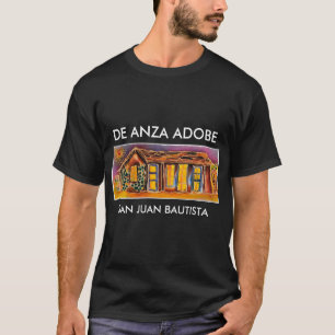 CASA DE ANZA ADOBE, SAN JUAN BAUTISTA, CALIFORNIA T-Shirt