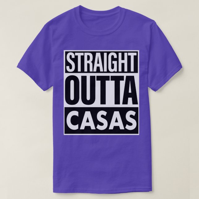 Casas Name Straight Outta Casas T-Shirt (Design Front)