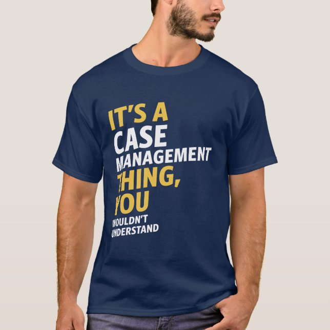 Case Management T-Shirt (Front)