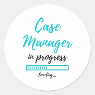Case Manager In Progress 2 Classic Round Sticker