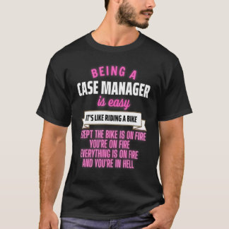 Case Manager Is Easy Like Riding A Bike T-Shirt