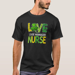 Case Manager Nurse St Patricks Day Love Stethoscop T-Shirt