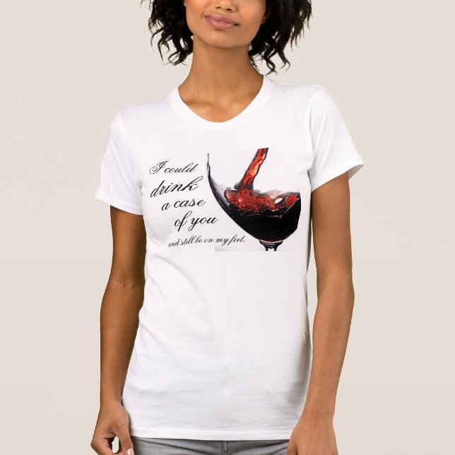Case of you T-Shirt (Front)