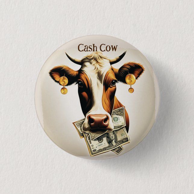Cash Cow  3 Cm Round Badge (Front)