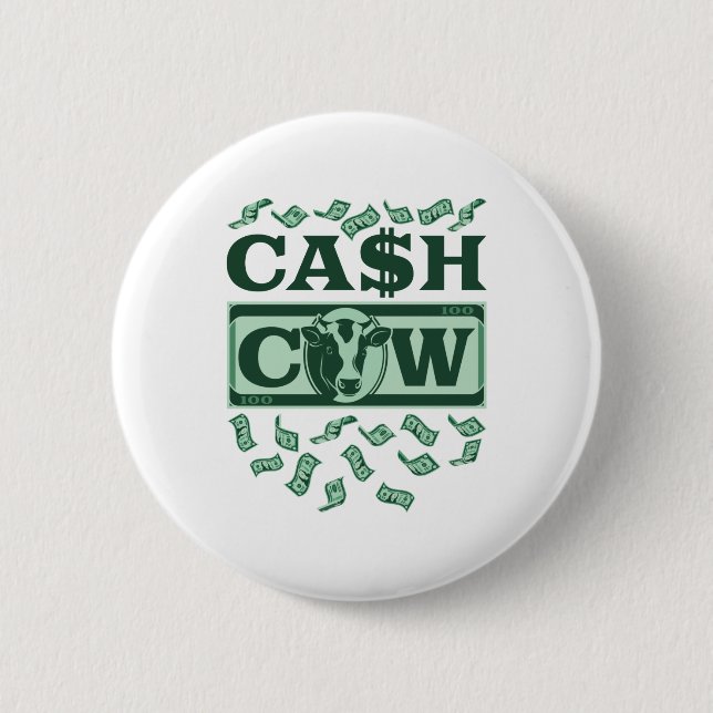 Cash Cow 6 Cm Round Badge (Front)
