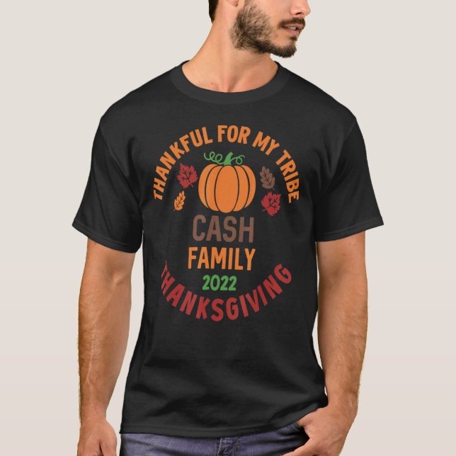 CASH Family Thanksgiving 2022 Thankful For My Trib T-Shirt (Front)