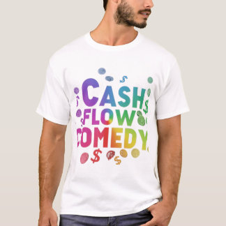 Cash Flow Comedy: Laughing All the Way to the Bank T-Shirt