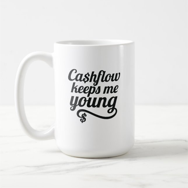 Cash Flow Keeps Me Young Premium Coffee Mug (Left)