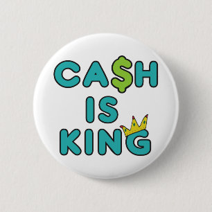 Cash Is King 6 Cm Round Badge