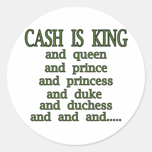 Cash Is King Classic Round Sticker (Front)