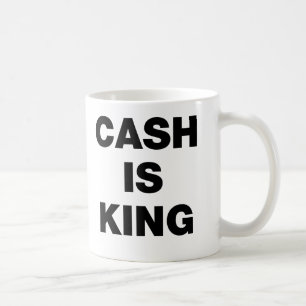 Cash is King Coffee Mug