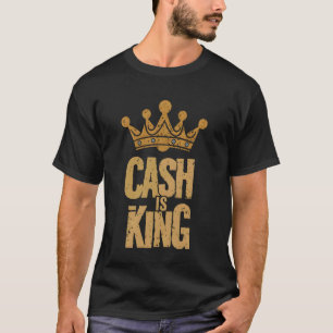 Cash is King Crown Design Bold Money Mindset Graph T-Shirt