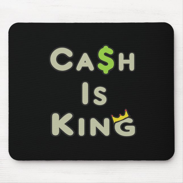 Cash Is King Mouse Mat (Front)