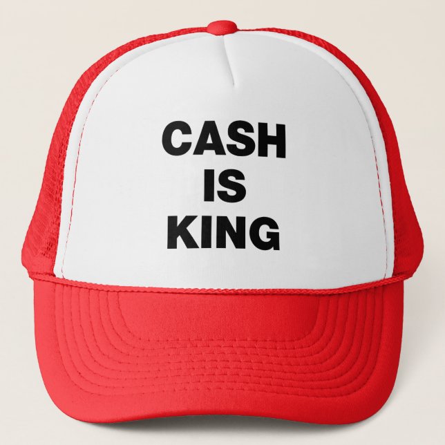 Cash is King Trucker Hat (Front)