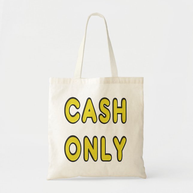 Cash Only Tote Bag (Front)