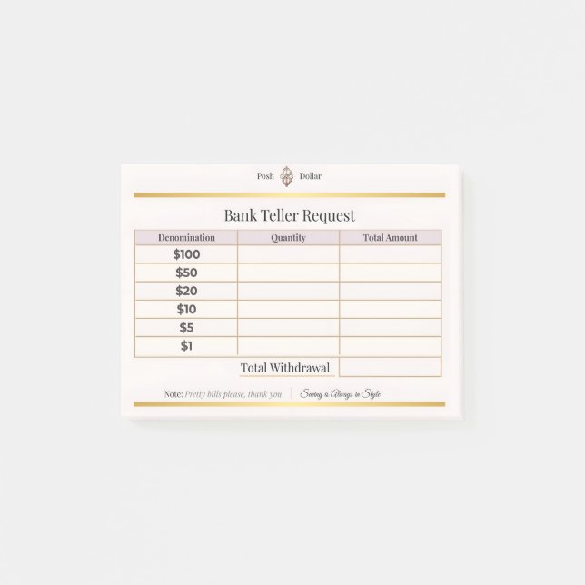 Cash Withdrawal Teller Request Form | Posh Dollar  Post-it Notes (Front)