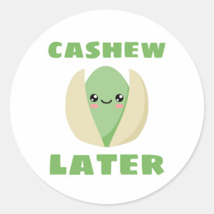 Cashew Later Classic Round Sticker