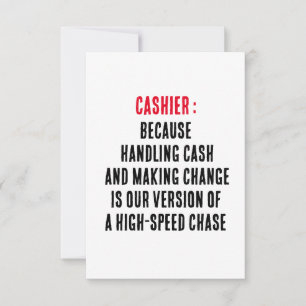 Cashier Because handling cash and making change is Thank You Card