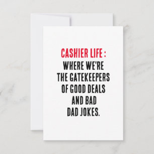 Cashier life Where we're the gatekeepers of good Thank You Card