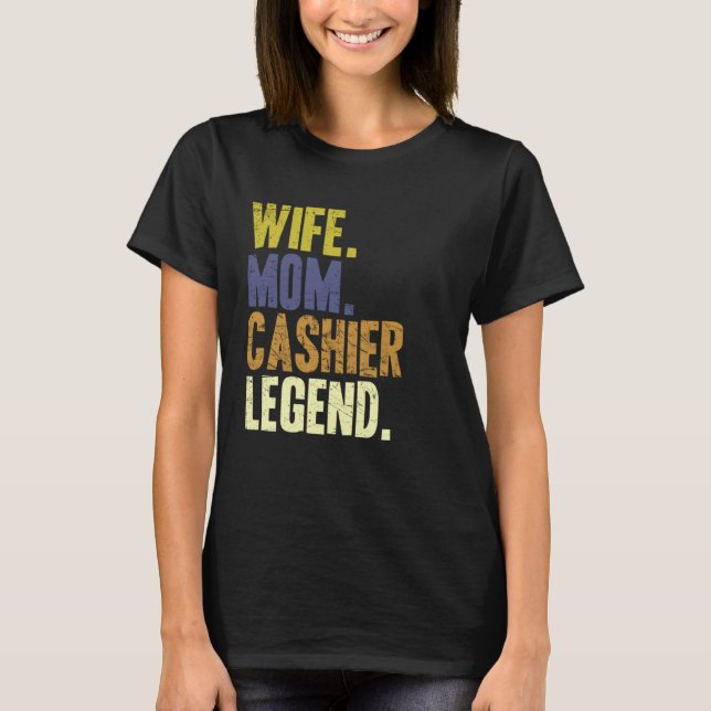 Cashier Mother Wife Mom Cashier T-Shirt (Front)