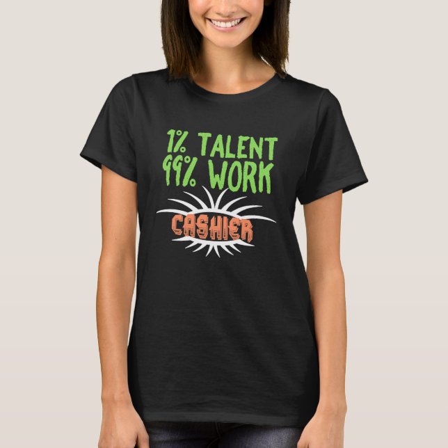 Cashier Profession career worker working quotes T-Shirt (Front)