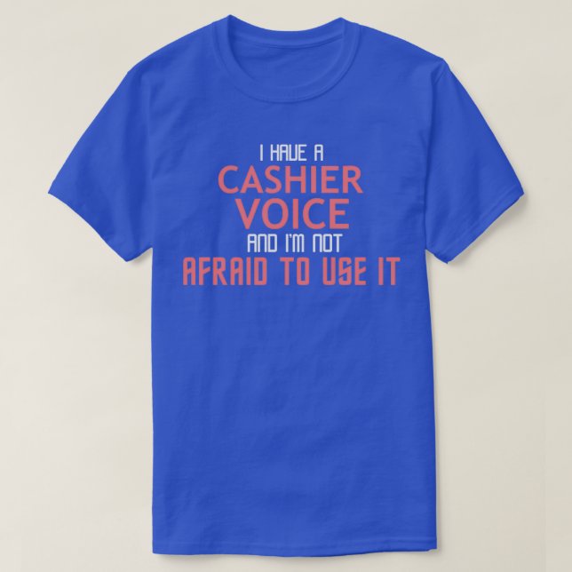 Cashier Voice Cool Typography Job Design T-Shirt (Design Front)