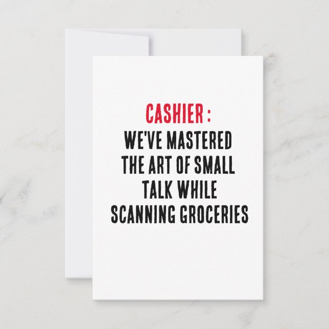 Cashier We've mastered the art of small  Thank You Card (Front)