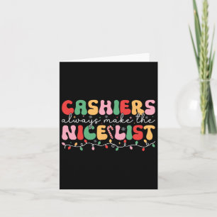 Cashiers Always Make The Nice List Groovy Cashier Card